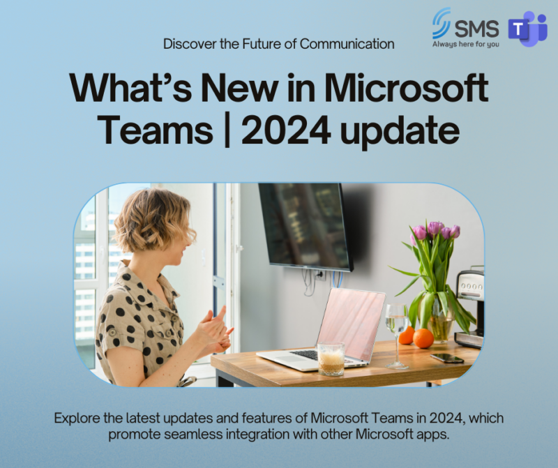 What’s New in Microsoft Teams | 2024 Update